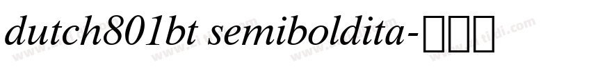 dutch801bt semiboldita字体转换 dutch801bt semiboldita字体转换